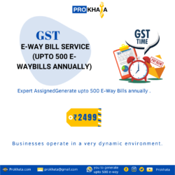 GST E-way Bill Service (upto 500 e-waybills annually)