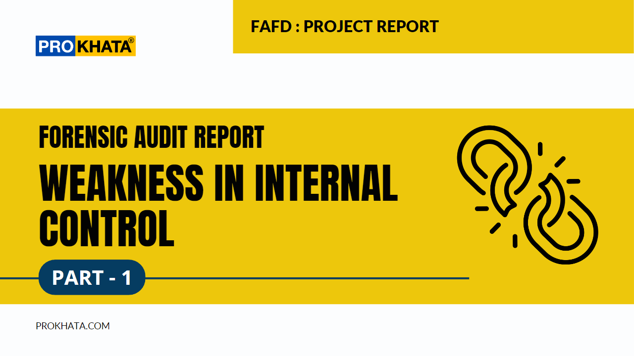 Forensic Audit Report on Weakness in Internal Control Part 1