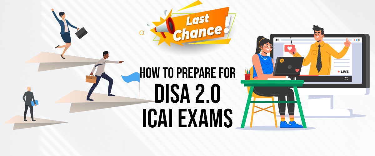 How to prepare for DISA 2.0 ICAI exams