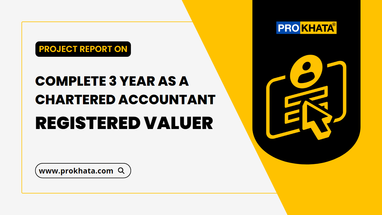 Complete 3 Year as a Chartered Accountant Registered Valuer