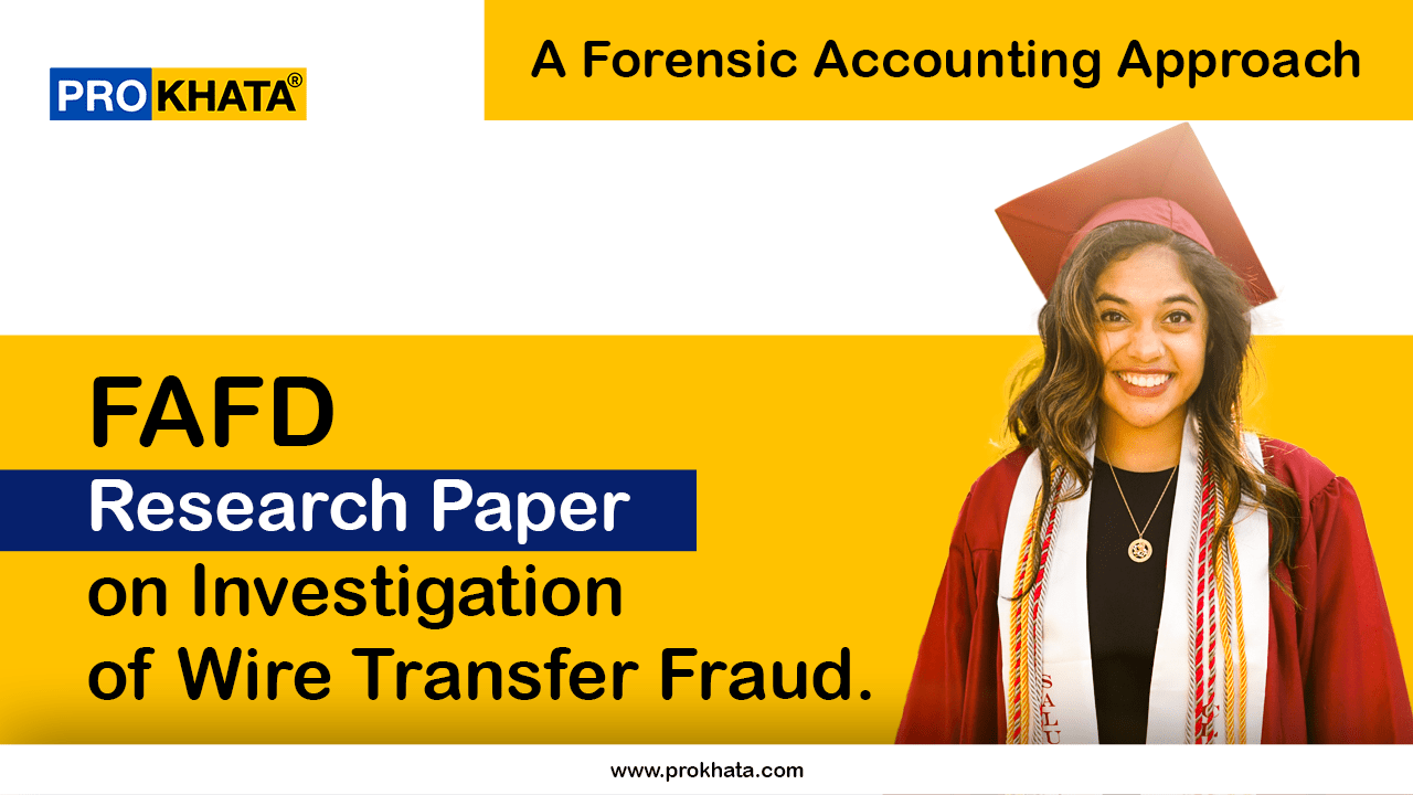 FAFD Research Paper on Investigation of Wire Transfer Fraud