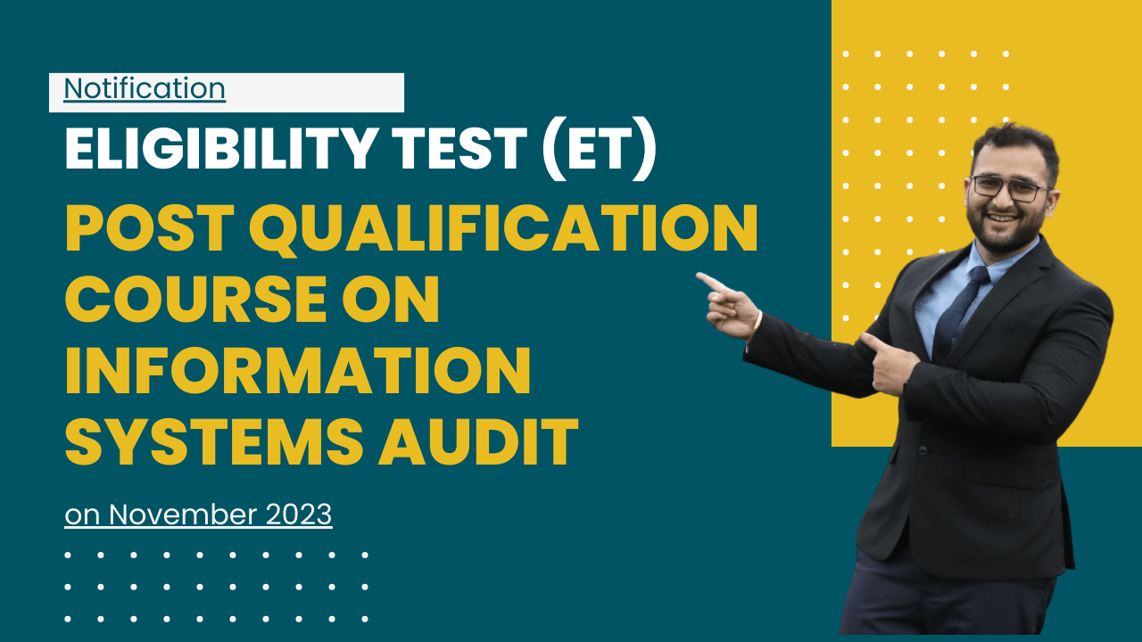 Eligibility Test (ET) for Post Qualification Course on Information Systems Audit on12th November 2023