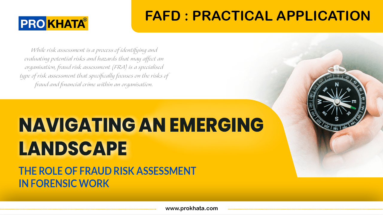 Navigating an Emerging Landscape The Role of Fraud Risk Assessment in Forensic Work